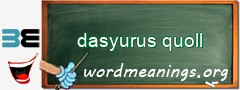 WordMeaning blackboard for dasyurus quoll